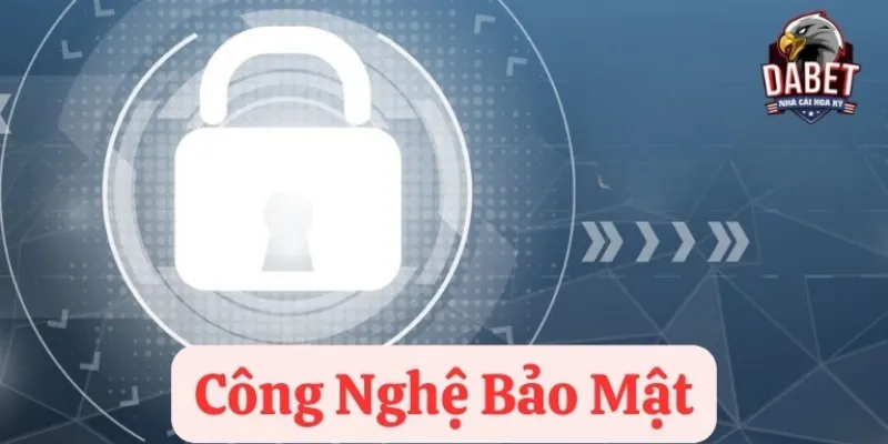 Công Nghệ Bảo Mật Dabet