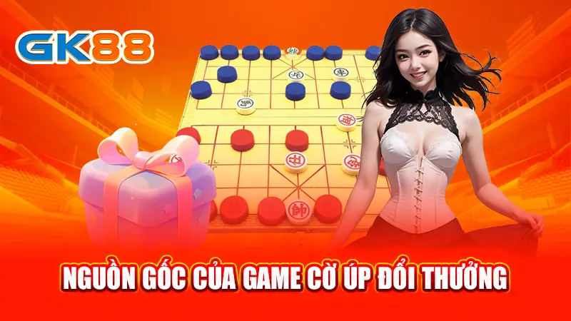 Nguồn gốc của game cờ úp đổi thưởng