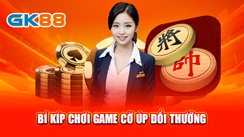 Bí kíp chơi game cờ úp đổi thưởng