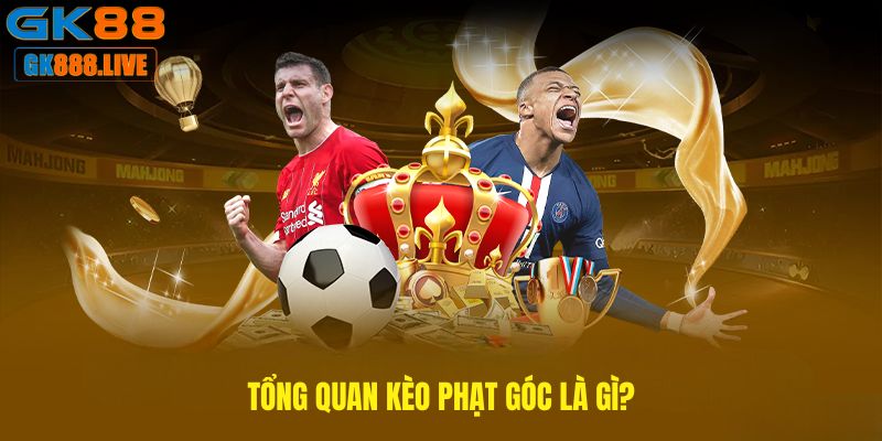 tổng quan kèo phạt góc